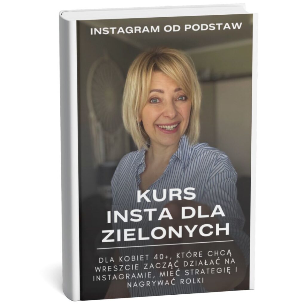 Insta dla zielonych kurs Instagram od podstaw